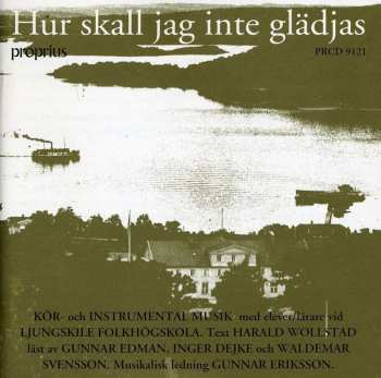 Album Gunnar Eriksson: Hur Skall Jag Inte Glädjas 