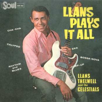 LP Llans Thelwell And His Celestials: Llans Plays It All