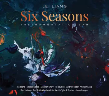 loadbang: Lei Liang: Six Seasons