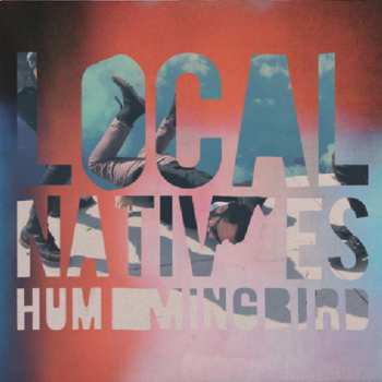 CD Local Natives: Hummingbird LTD | DLX