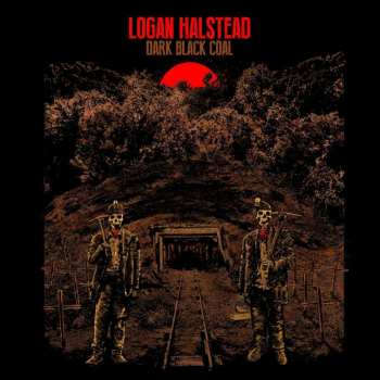 LP Logan Halstead: Dark Black Coal