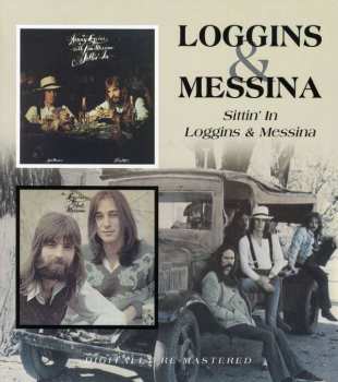 2CD Loggins And Messina: Sittin' In / Loggins & Messina