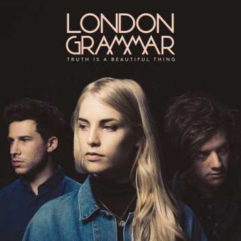 CD London Grammar: Truth Is A Beautiful Thing