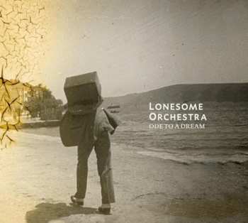 CD Lonesome Orchestra: Ode To A Dream