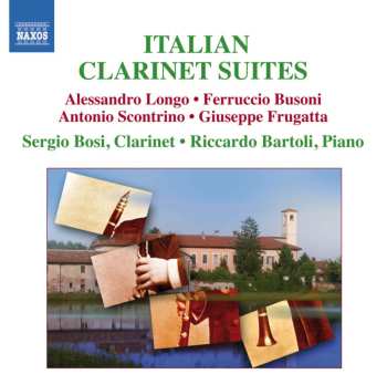 Album Longo / Busoni / Frugatta / Bosi / Bartoli: Italian Clarinet Suites