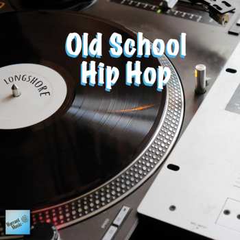 Album Longshore: Old School Hip Hop