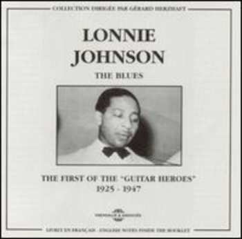 Album Lonnie Johnson: The First Of The "Guitar Heroes" 1925-1947