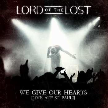 CD Lord Of The Lost: We Give Our Hearts - Live Auf St. Pauli