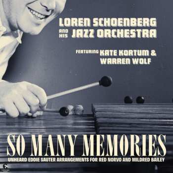 CD Loren Schoenberg And His Jazz Orchestra: So Many Memories