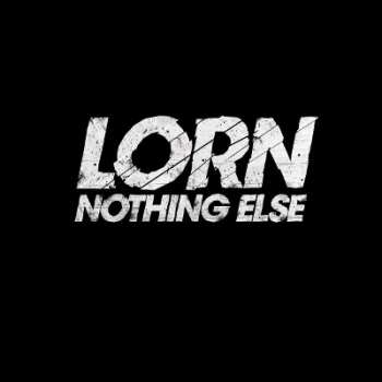 CD Lorn: Nothing Else