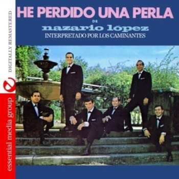 Album Los Caminantes: He Perdido Una Perla De Nazario Lopez