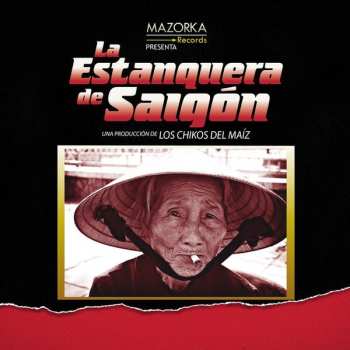 LP Los Chikos Del Maiz: La Estanquera De Saigón
