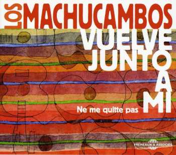 CD Los Machucambos: Vuelve Junto A Mi - Ne Me Quitte Pas 