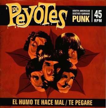 SP Los Peyotes: El Humo Te Hace Mal / Te Pegaré