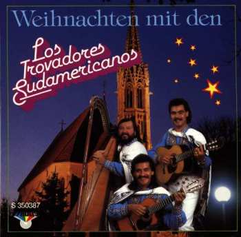CD Los Trovadores Sudamericanos: Weihnachten Mit Den Trovadores Sudamericanos