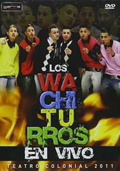Album Los Wachiturros: En Vivo En El Teatro Colonial 2011