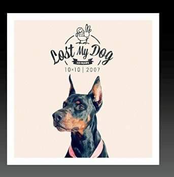 CD Lost My Dog 10x10: 2007 / Var: Lost My Dog 10x10: 2007 / Var