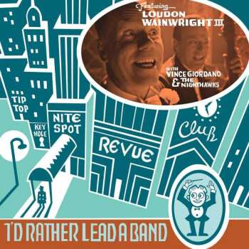 LP Loudon Wainwright III: I'd Rather Lead A Band