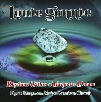 Album Louie Gonnie: Rhythms Within A Turquoise Dream