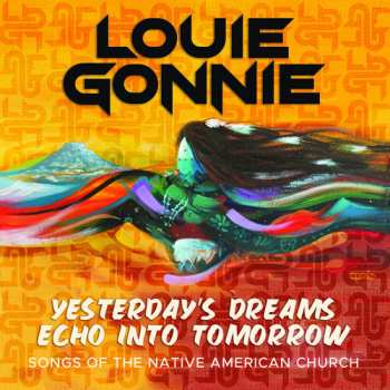 Album Louie Gonnie: Yesterdays Dream Echo Into Tomorrow