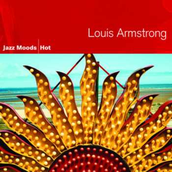 Album Louis Armstrong: Jazz Moods: Hot