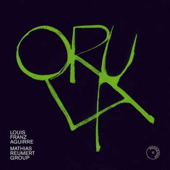 CD Louis Franz Aguirre: Orula