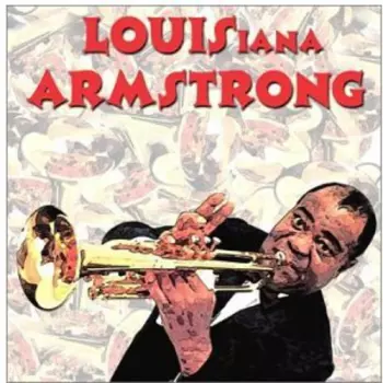Louis-iana Armstrong: New Orleans Tribute / Var: Louis