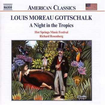 CD Louis Moreau Gottschalk: A Night In The Tropics