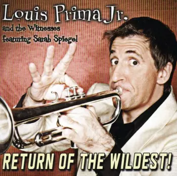 Louis Prima Jr.: Return Of The Wildest!