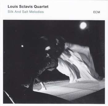 CD Louis Sclavis Quartet: Silk And Salt Melodies