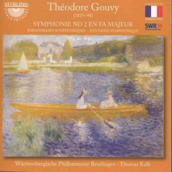 CD Louis Théodore Gouvy: Symphonie No 2 En Fa Majeur • Paraphrases Symphoniques • Fantaisie Symphonique