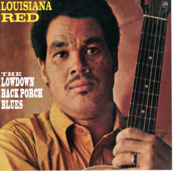 CD Louisiana Red: The Lowdown Back Porch Blues LTD | DIGI