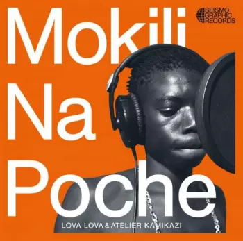 LOVA LOVA & ATELIER KAMIKAZI: Mokili Na Poche