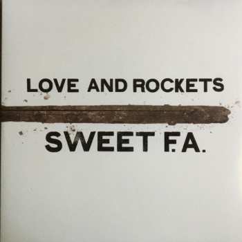 2LP Love And Rockets: Sweet F.A.