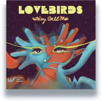 Lovebirds: They Call Me
