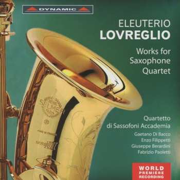 CD Lovreglio / Filippetti / Berardini / Paoletti: Works For Saxophone Quartet
