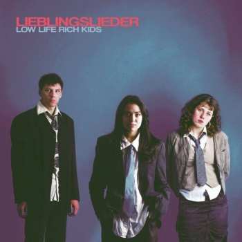 LP Low Life Rich Kids: Lieblingslieder