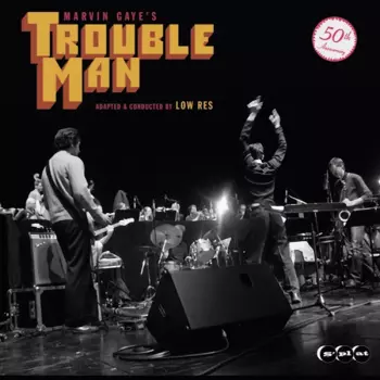 Marvin Gaye's Trouble Man - adapted & conducted by Low Res