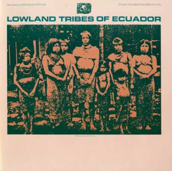 Album Lowland Tribes Of Ecuador / Va: Lowland Tribes Of Ecuador