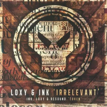 Loxy, Ink & Resound: Irrelevant / Token