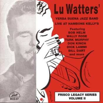 CD Lu Watters And The Yerba Buena Jazz Band: Live at Hambone Kelly's Volume II