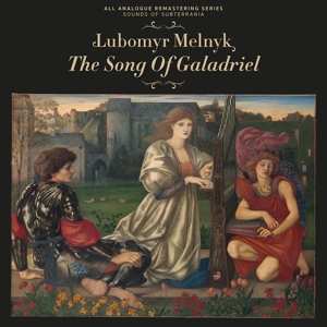 LP Lubomyr Melnyk: The Song Of Galadriel