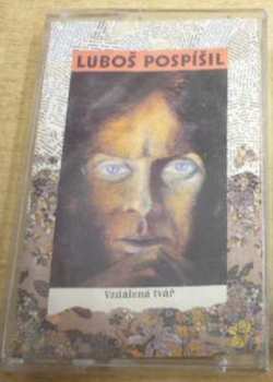 MC Luboš Pospíšil: Vzdálená Tvář