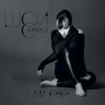 LP Lucia Cifarelli: I Am Eye LTD