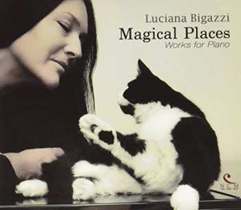 Album Luciana Bigazzi: Magical Places - Works For Piano