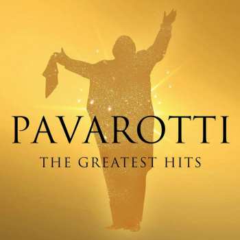 Album Luciano Pavarotti: Pavarotti - The Greatest Hits