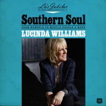 LP Lucinda Williams: Southern Soul (From Memphis To Muscle Shoals & More)