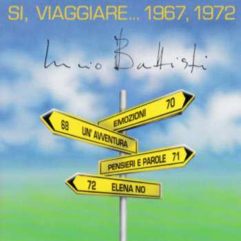 Album Lucio Battisti: Si, Viaggiare... 1967, 1972
