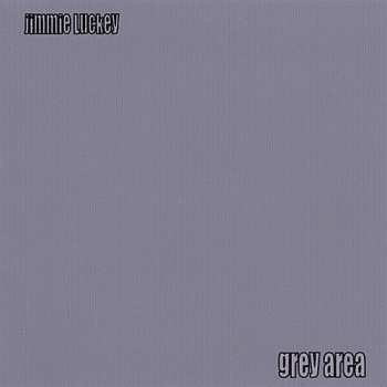 CD Luckey,jimmie: Grey Area
