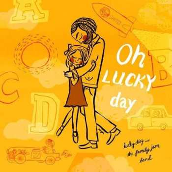CD Lucky Diaz And The Family Jam Band: Oh Lucky Day